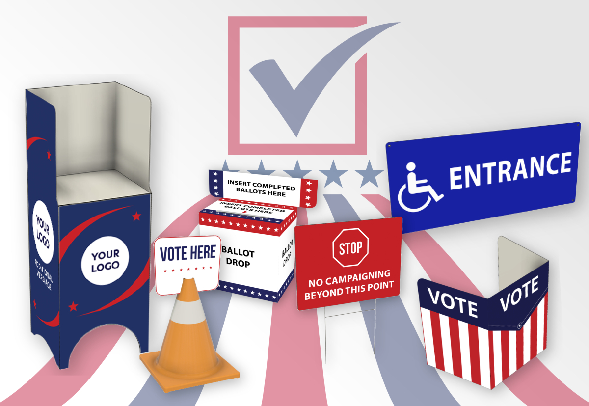 Election Products We're Here to Help Make Your Election Day a Success
